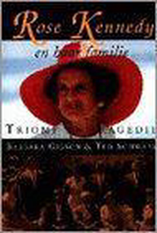 Rose kennedy en haar familie - Barbara Gibson