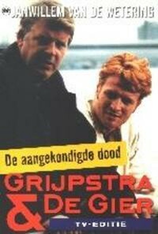 Grijpstra En Gier De Aangekondigde Dood - Ed van Eeden