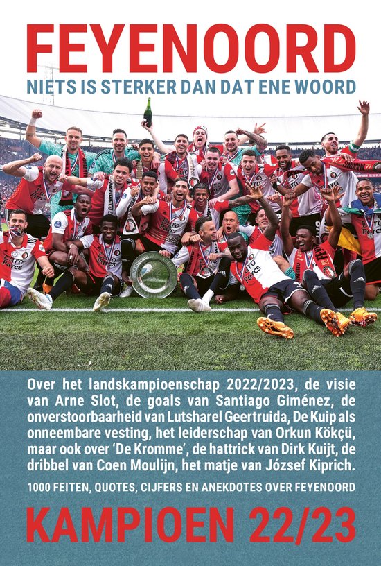 Feyenoord, niets is sterker dan dat ene woord - Rob van Vuure