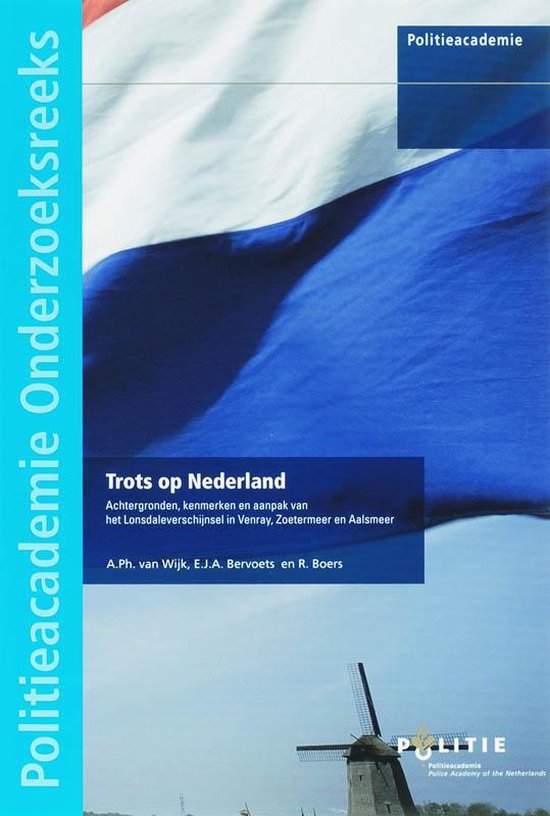 Trots op Nederland - Anton van Wijk, E.J.A. Bervoets