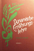 Dynamische Ernährungslehre. Band I. - Gerhard Schmidt