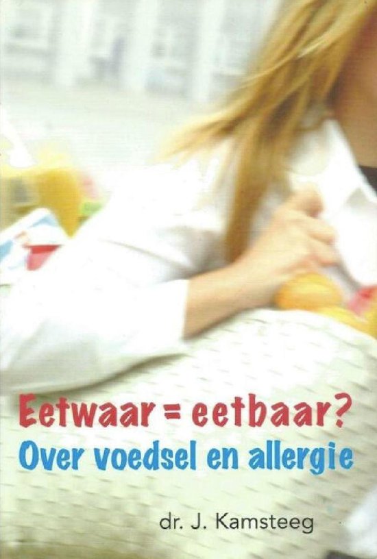 Eetwaar = eetbaar? - John Kamsteeg