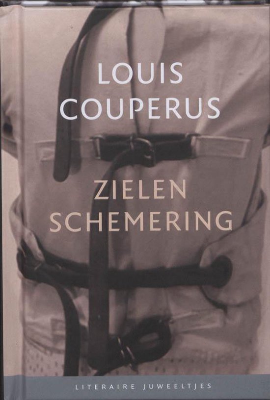 Literaire Juweeltjes - Zielenschemering - Louis Couperus