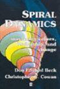 Spiral Dynamics - Don Edward Beck, Christopher C. Cowan
