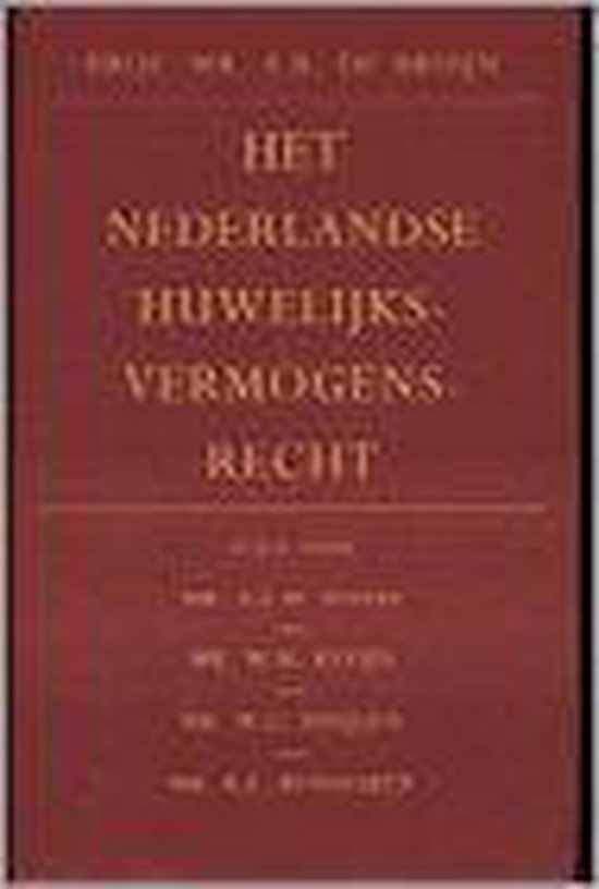 Het Nederlandse huwelijksvermogensrecht - A.R. de Bruijn