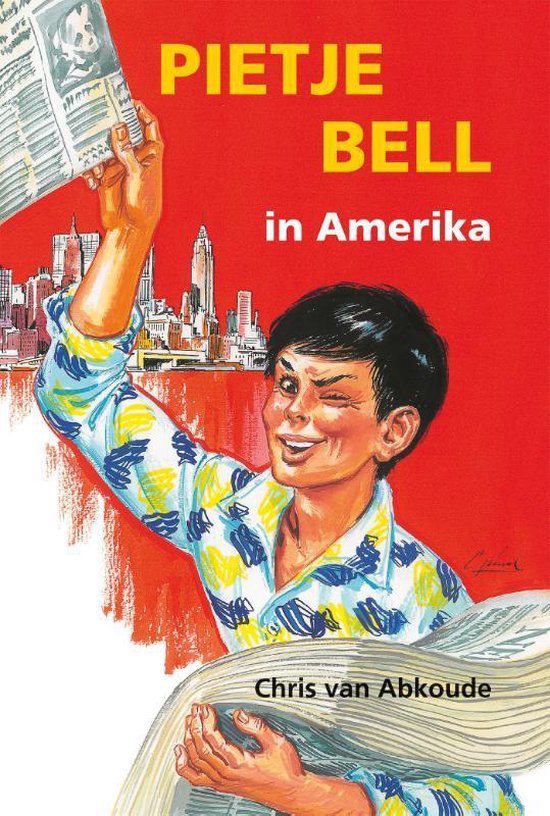 Pietje Bell serie - Pietje Bell in Amerika - Chris van Abkoude