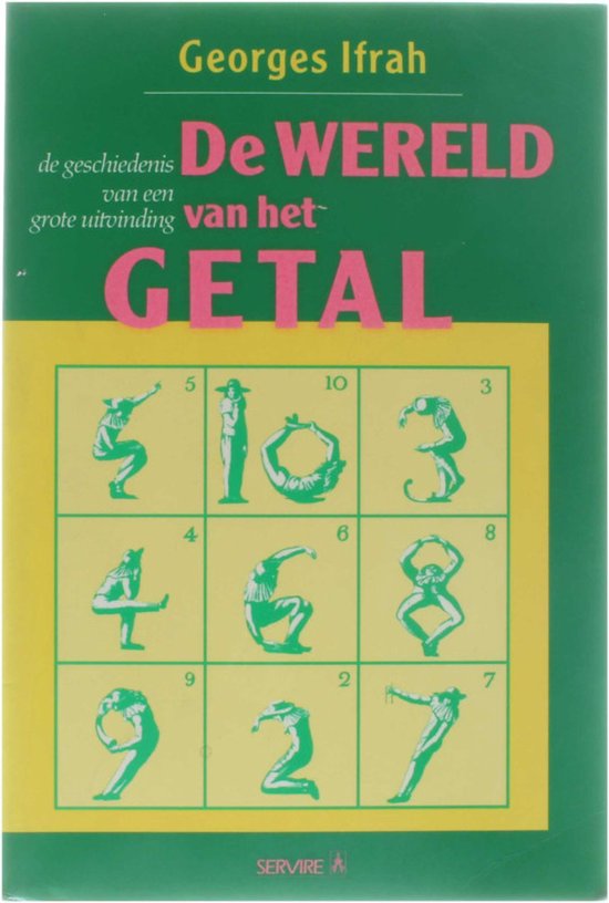 Wereld van het getal: of de geschiedenis van een belangrijke uitvinding - Georges Ifrah