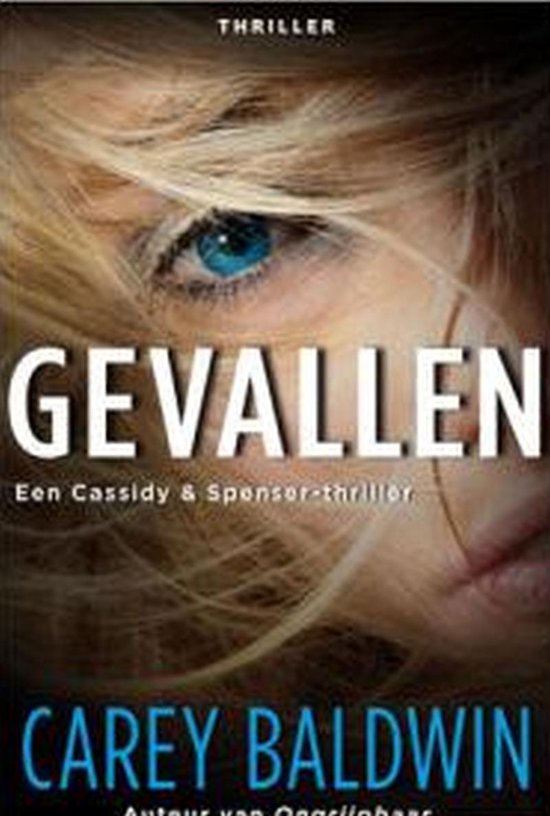 Gevallen Een Cassidi & Spenser - Thriller - Carey Baldwin