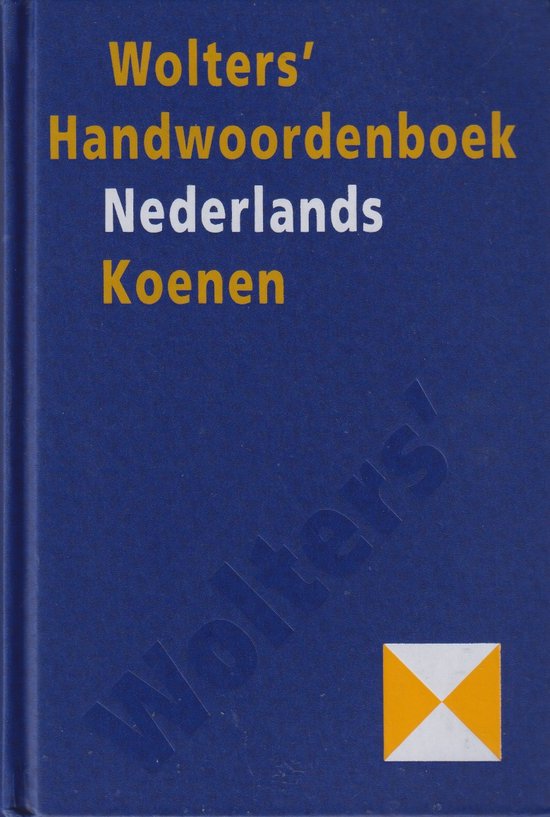 Wolters' Handwoordenboek Nederlands - M.J. Koenen, J.B. Drewes