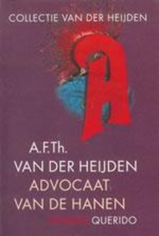Advocaat Van De Hanen - A.F.Th. van der Heijden, A F Th van der Heijden