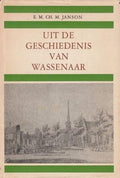 Uit de geschiedenis van wassenaar - Janson E.M.Ch.M.