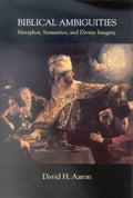 Biblical Ambiguities - David H. Aaron