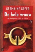 Hele Vrouw - Germaine Greer