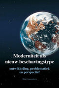 Moderniteit Als Nieuw Beschavingstype - Wim Couwenberg