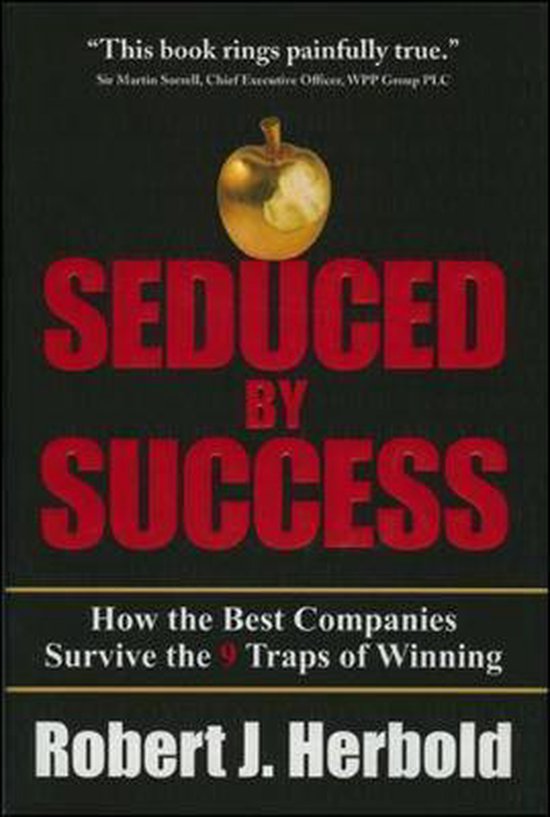 Seduced by Success - Robert Herbold, Robert J. Herbold