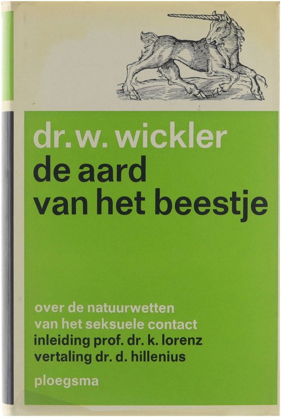 De aard van het beestje, over de natuurwetten van het seksuele contact - Wickler W.