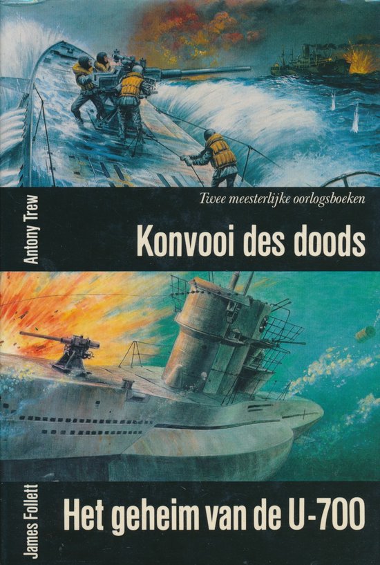 Konvooi des doods / Het geheim van de u - 700 - Anthony Trew, James Follett