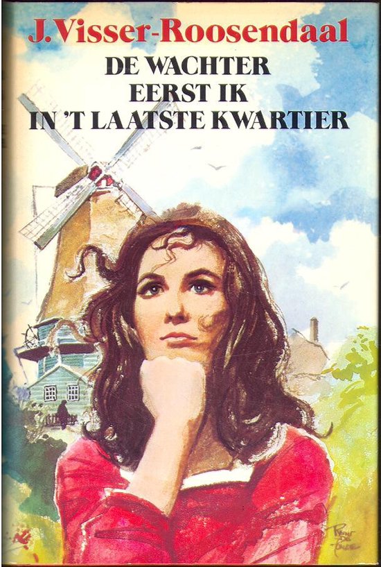 De wachter - Eerst ik - In 't laatste kwartier - Jannetje Visser - roosendaal