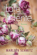 Late lente - Marleen Schmitz