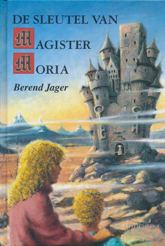 Sleutel van magister moria - Berend Jager