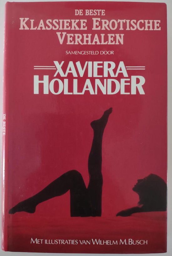 BESTE KLASSIEKE EROTISCHE VERHALEN - Xaviera Hollander, Wilhelm Busch (illustraties)