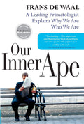Our Inner Ape - Frans de Waal, Waal, Frans de