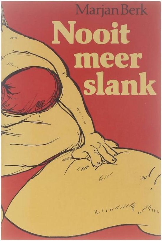 Nooit meer slank - Marjan Berk