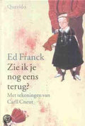 Zie Ik Je Nog Eens Terug - Ed Franck, Carll Cneut