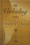 De verleiding van parfums - John Oakes