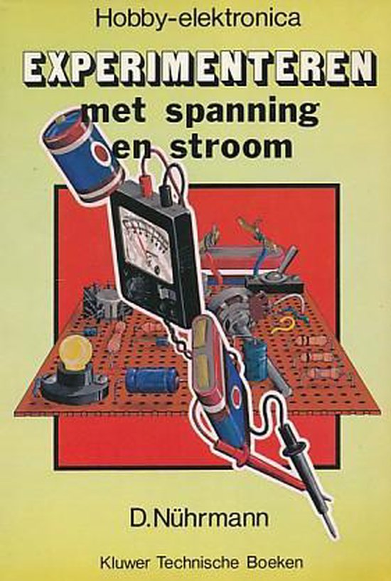 Experimenteren spanning - stroom - Dieter NÜHrmann, F.H.J.F. Janssen