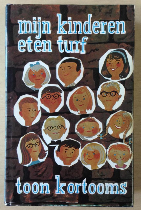 Mijn kinderen eten turf - Toon Kortooms