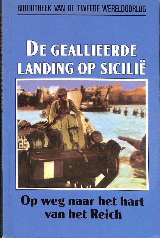 De geallieerde landing op SiciliÃ« - Martin Blumenson