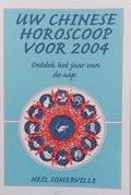 Uw Chinese Horoscoop Voor 2004 - Neil Somerville