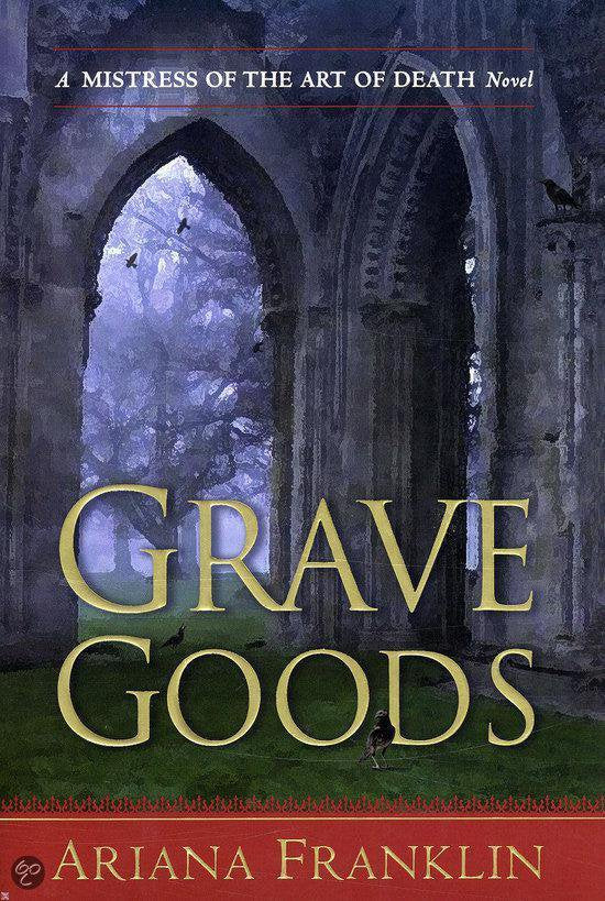 Grave Goods - Ariana Franklin