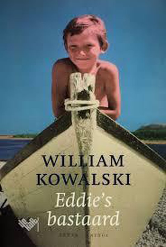Eddies Bastaard - William Kowalski