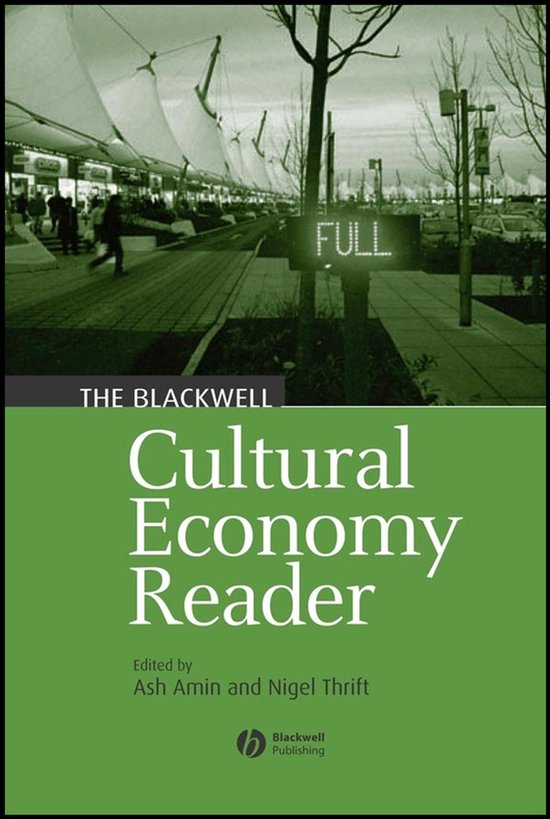 Blackwell Cultural Economy Reader - A Amin, Thrift