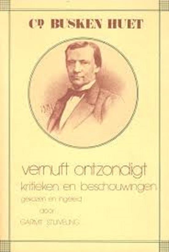 Vernuft ontzondigt - Conrad Busken Huet, G. Stuiveling