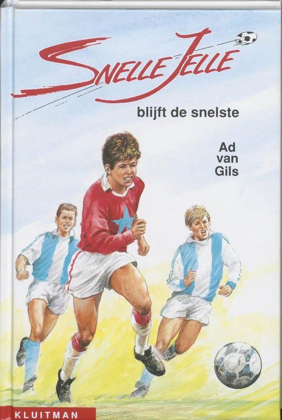 Snelle Jelle Blijft De Snelste - Ad van Gils