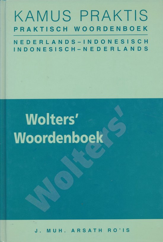 Wolters'woordenboek indonesisch - J. Muh. Arsath Ro'is