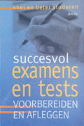 Ron Fry Snel en beter studeren succesvol examens en tests voorbereiden en afleggen