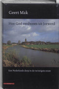Hoe God Verdween Uit Jorwerd - Geert Mak