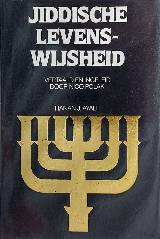 Jiddische levenswijsheid - in Jiddisch en Nederlands - Hanan J. Ayalti