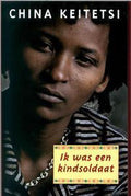 Ik Was Een Kindsoldaat - China Keitetsi