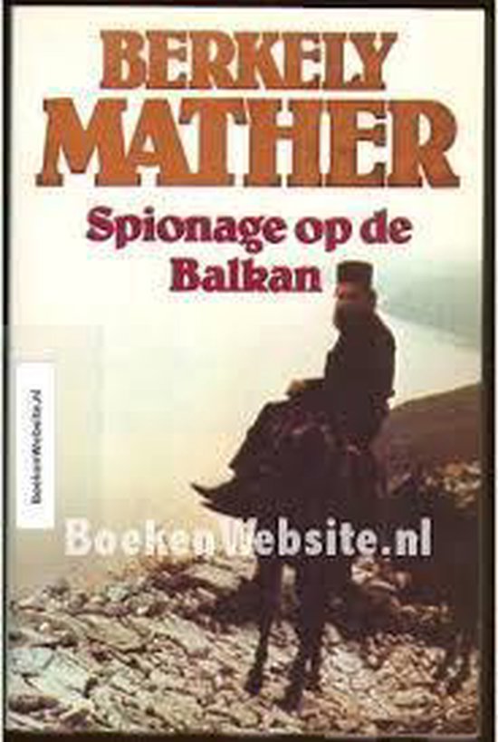 Spionage op de balkan - Berkely Mather