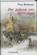 Het Geheim Van Rotterdam - Thea Beckman