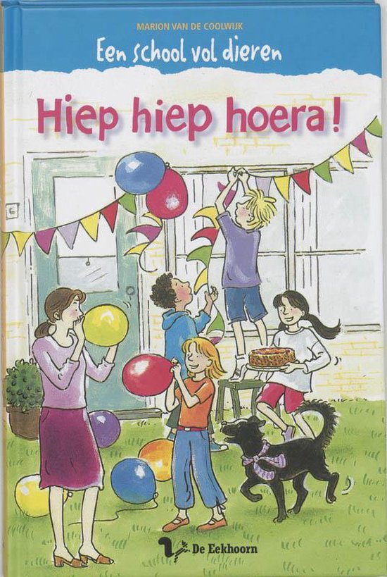 Hiep Hiep Hoera ! / Druk 1 - Marion van de Coolwijk