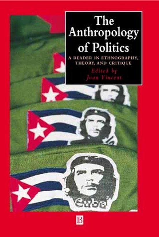 Anthropology Of Politics - Joan Vincent, Tom Vincent