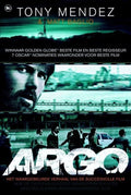 Argo - Antonio J. Mendez, Matt Baglio