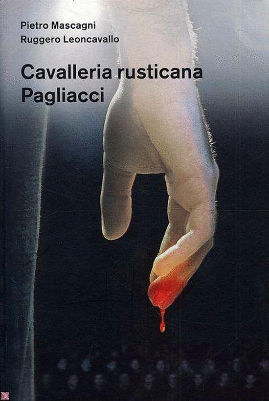 Cavalleria rusticana | Pagliacci - Pietro Mascagni, R. Leoncavallo