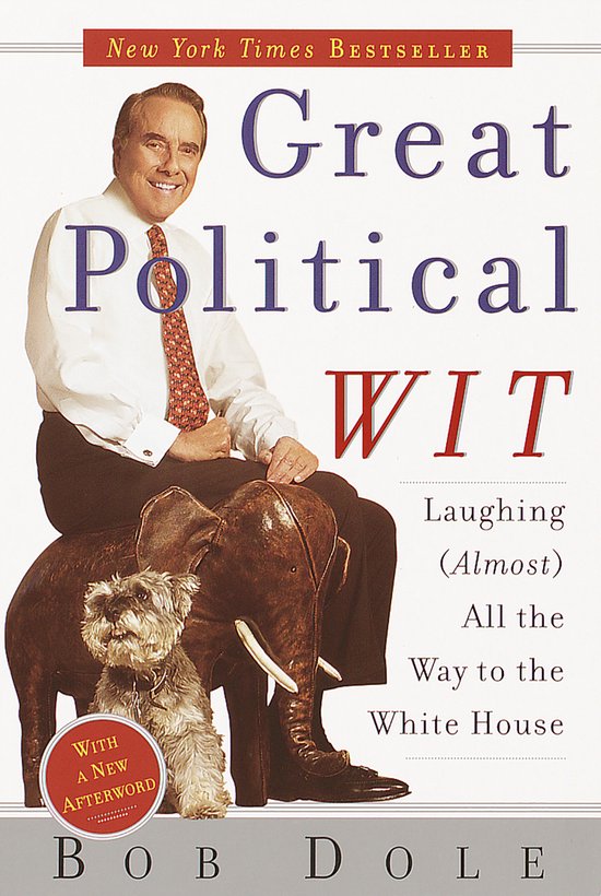 Great Political Wit - Robert Dole